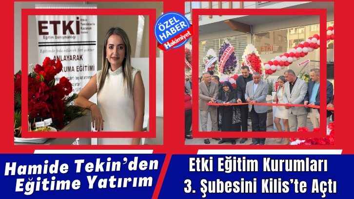 Eğitimin Etkisi Kilis’te Büyüyor