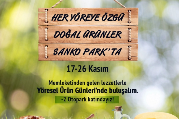 İlk yöresel ürün günleri Sanko Park’ta