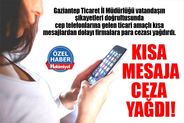 KISA MESAJA CEZA YAĞDI!