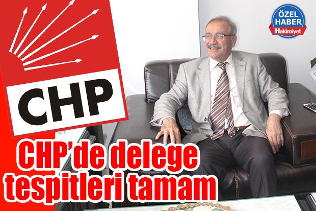 CHP’de delege tespitleri tamam