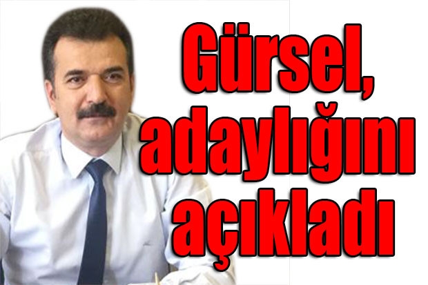 Gürsel, adaylığını açıkladı