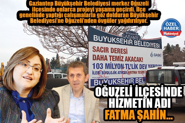 OĞUZELİ İLÇESİNDE HİZMETİN ADI FATMA ŞAHİN…