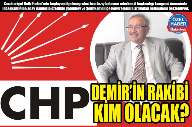 DEMİR’İN RAKİBİ KİM OLACAK?