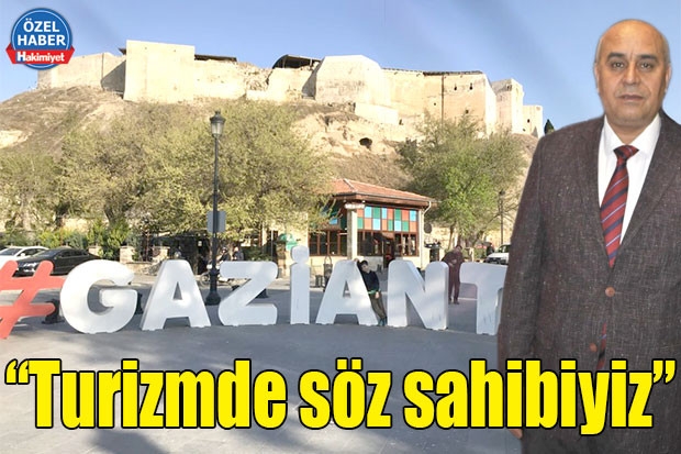 “Turizmde söz sahibiyiz”