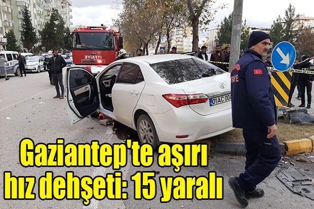 Gaziantep'te aşırı hız dehşeti: 15 yaralı