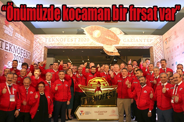 “Önümüzde kocaman bir fırsat var”