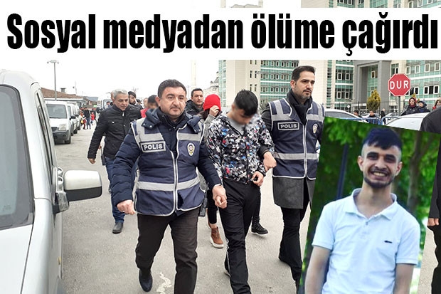 Sosyal medyadan ölüme çağırdı