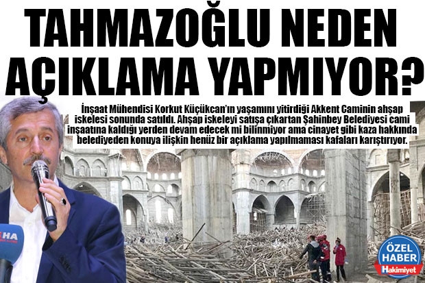 TAHMAZOĞLU NEDEN AÇIKLAMA YAPMIYOR?