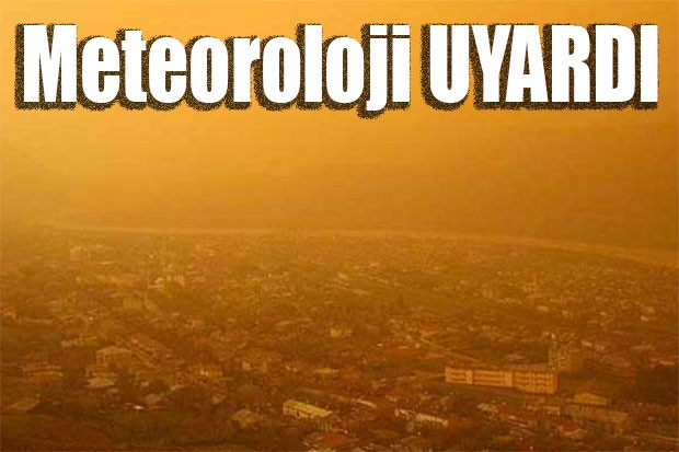 Meteorolojiden toz taşınımı uyarısı