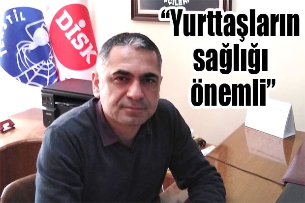 “Yurttaşların sağlığı önemli”