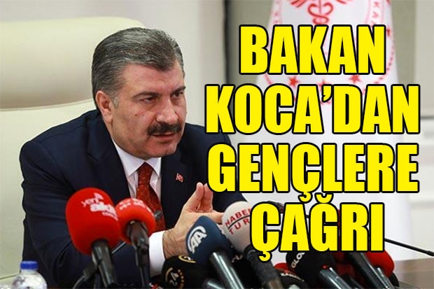 Sağlık Bakanı Koca’dan gençlere çağrı