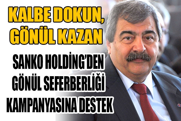 SANKO HOLDİNG’DEN GÖNÜL SEFERBERLİĞİ KAMPANYASINA DESTEK