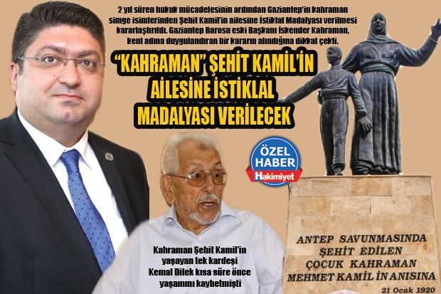 “KAHRAMAN” ŞEHİT KAMİL’İN AİLESİNE İSTİKLAL MADALYASI VERİLECEK