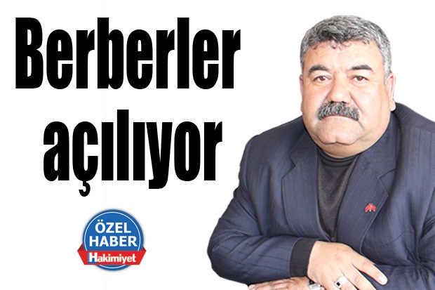 Berberler açılıyor