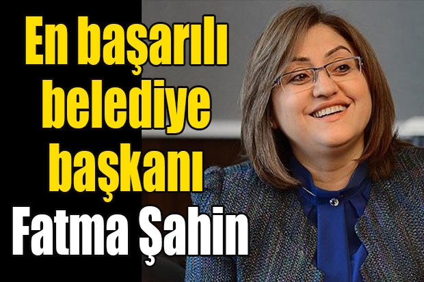 En başarılı belediye başkanı Fatma Şahin