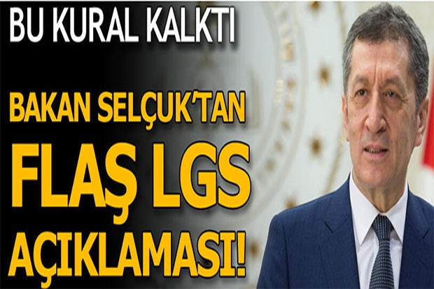 BAKAN SELÇUK'TAN FLAŞ LGS AÇIKLAMASI