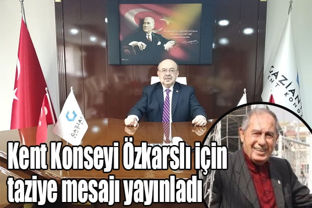 Kent Konseyi Özkarslı için taziye mesajı yayınladı