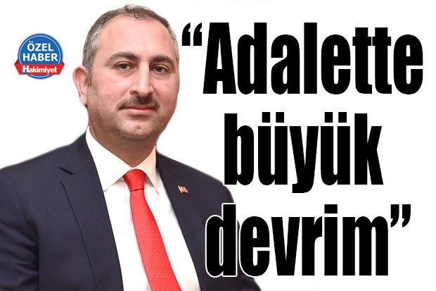 “Adalette büyük devrim”