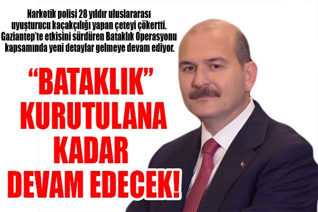 “BATAKLIK” KURUTULANA KADAR DEVAM EDECEK!