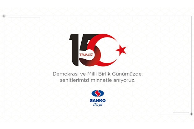 SANKO'DAN 15 TEMMUZ MESAJI