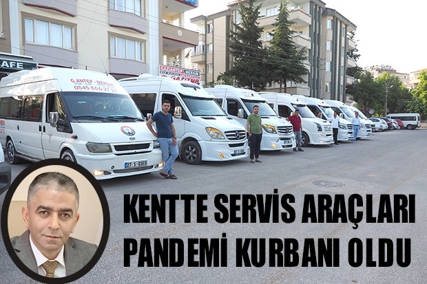 KENTTE SERVİS ARAÇLARI  PANDEMİ KURBANI OLDU