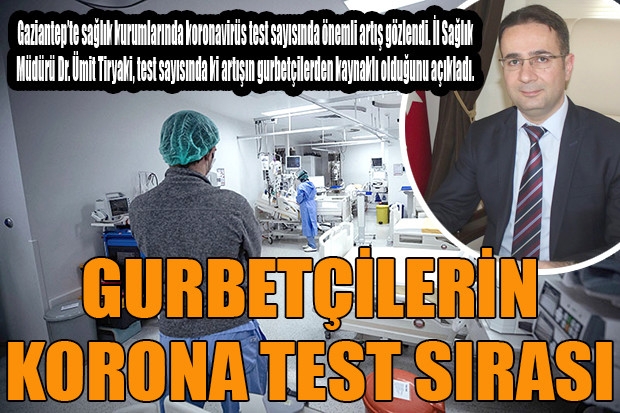 GURBETÇİLERİN KORONA TEST SIRASI