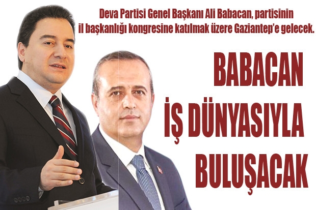 BABACAN İŞ DÜNYASIYLA BULUŞACAK