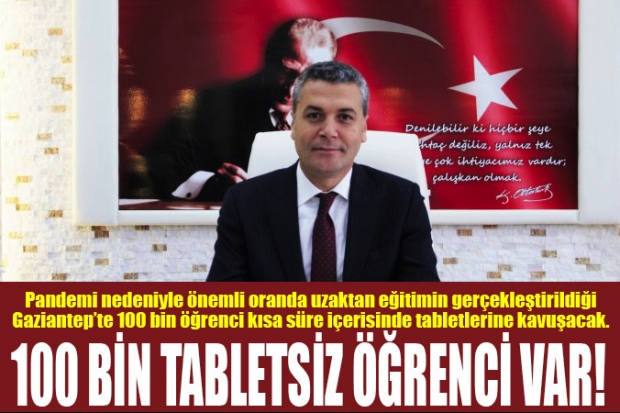 100 BİN TABLETSİZ ÖĞRENCİ VAR!