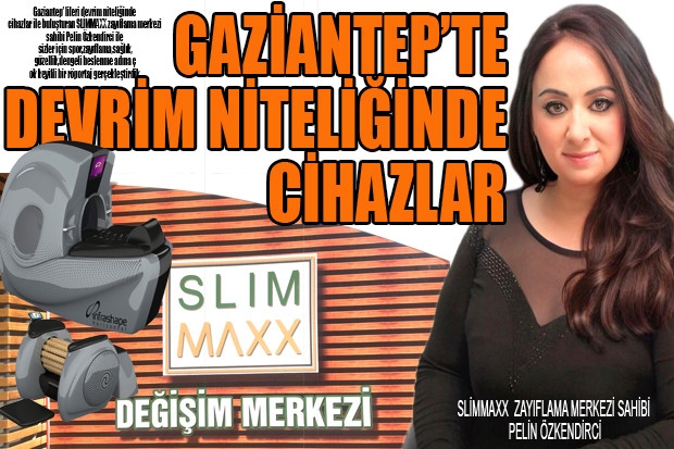 GAZİANTEP’TE DEVRİM NİTELİĞİNDE CİHAZLAR