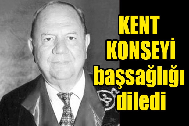 KENT KONSEYİ başsağlığı diledi