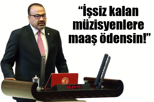 “İşsiz kalan müzisyenlere maaş ödensin!”