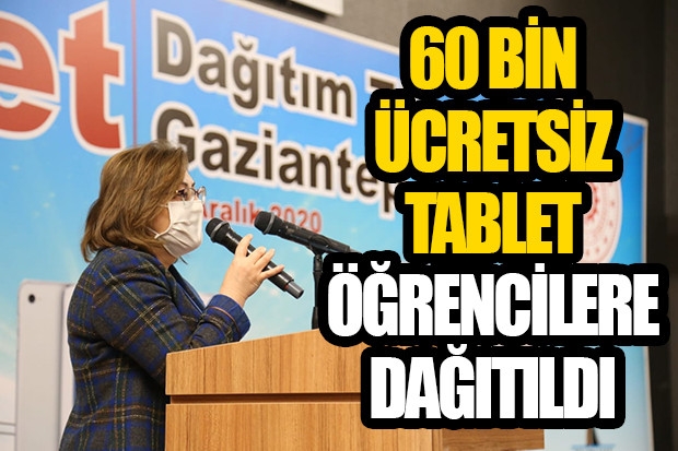 60 BİN ÜCRETSİZ TABLET ÖĞRENCİLERE DAĞITILDI