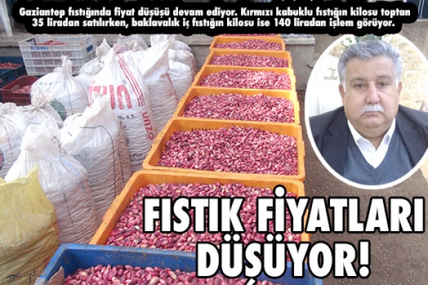 FISTIK FİYATLARI DÜŞÜYOR!