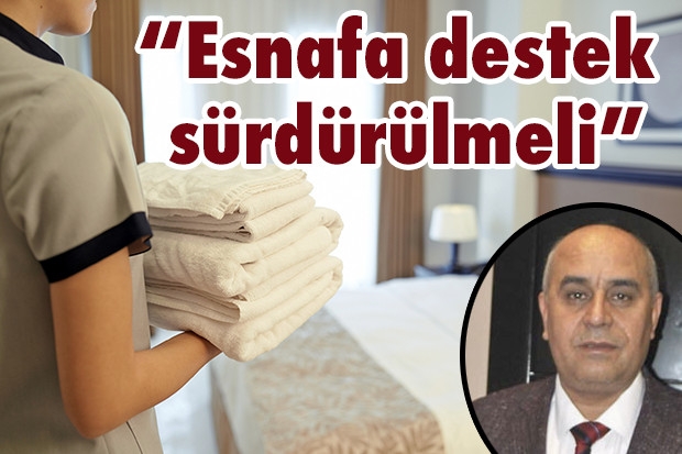 “Esnafa destek sürdürülmeli”