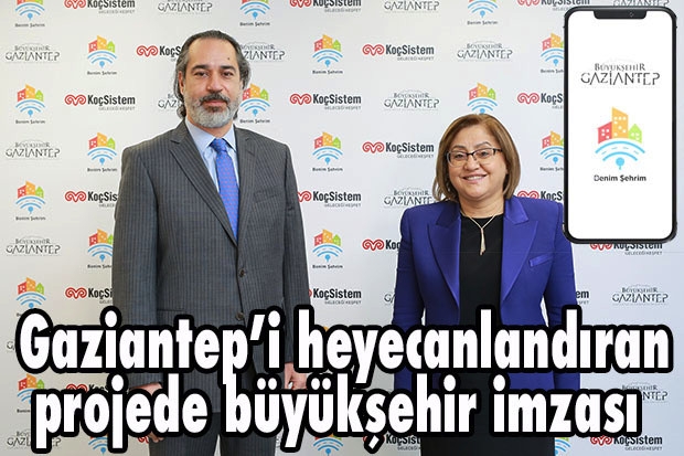 Gaziantep’i heyecanlandıran projede büyükşehir imzası