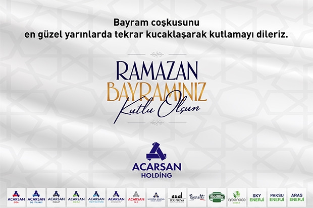 ACARSAN HOLDİNG RAMAZAN BAYRAMINI KUTLADI