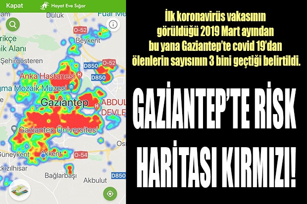 GAZİANTEP’TE RİSK HARİTASI KIRMIZI!