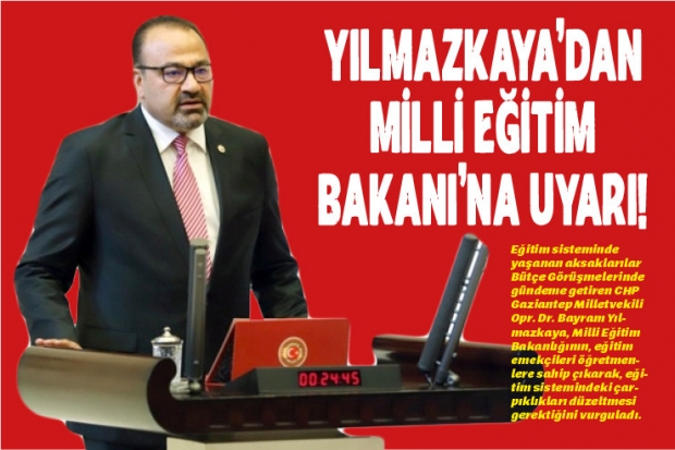 Yılmazkaya’dan Milli Eğitim Bakanı’na uyarı!