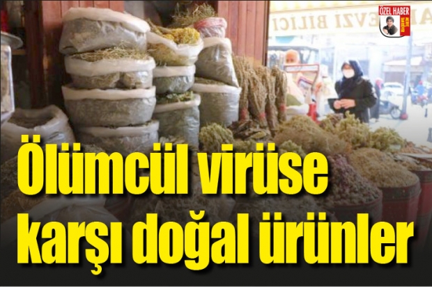 Ölümcül virüse karşı doğal ürünler