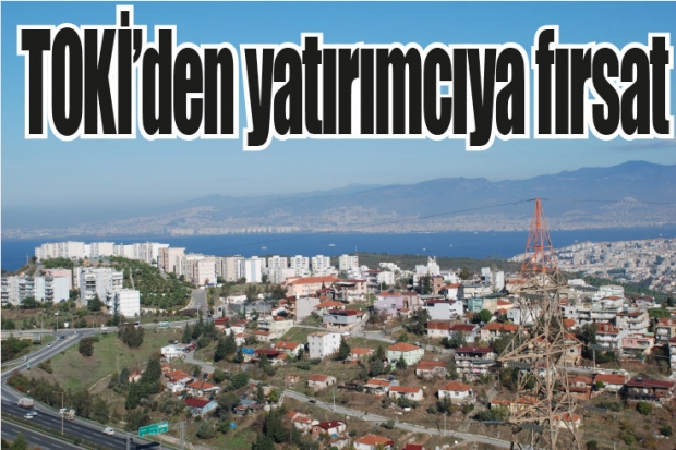 TOKİ’den yatırımcıya fırsat