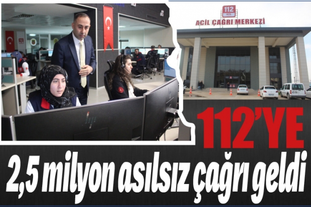 112’ye 2,5 milyon asılsız çağrı