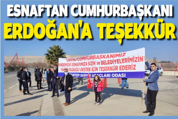 Esnaftan Cumhurbaşkanı  Erdoğan'a teşekkür