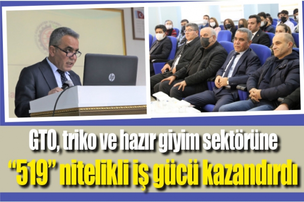 GTO, triko ve hazır giyim sektörüne “519” nitelikli iş gücü kazandırdı