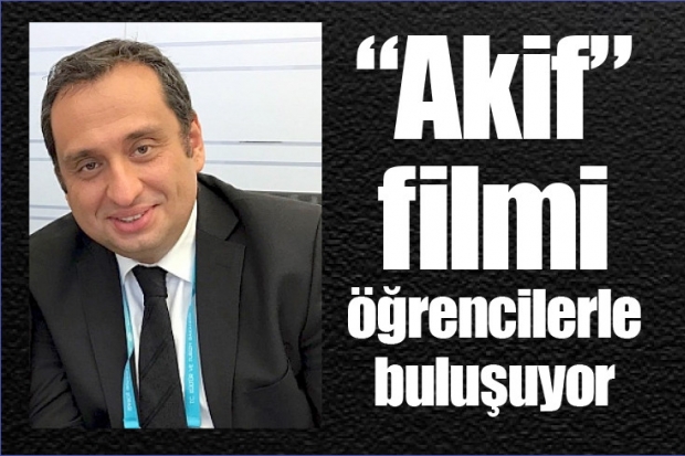 "Akif" filmi öğrencilerle buluşuyor