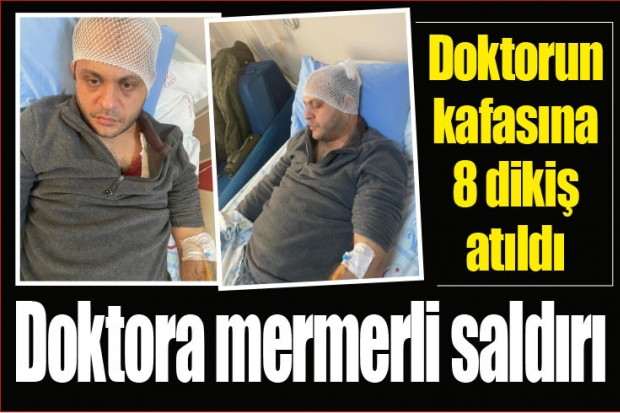 Doktora mermerli saldırı