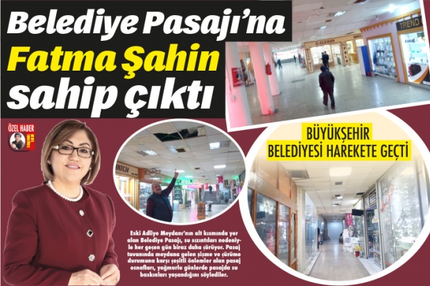 Belediye Pasajı'na Fatma Şahin sahip çıktı