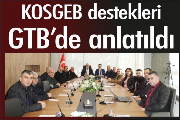 KOSGEB destekleri GTB'de anlatıldı