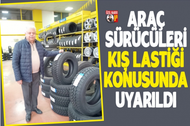 Araç sürücüleri kış lastiği konusunda uyarıldı