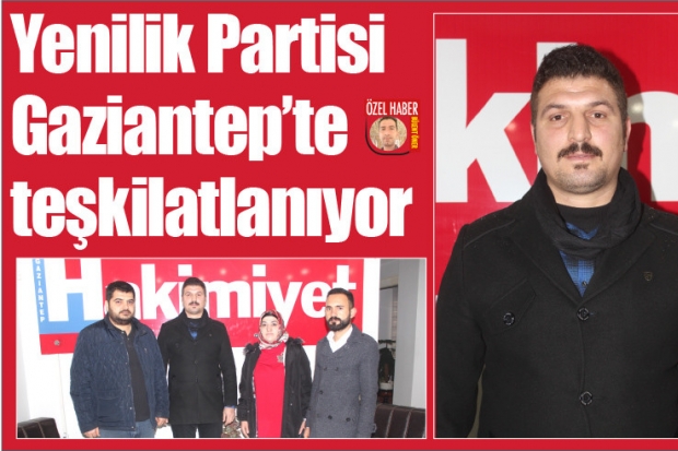 Yenilik Partisi Gaziantep'te teşkilatlanıyor
