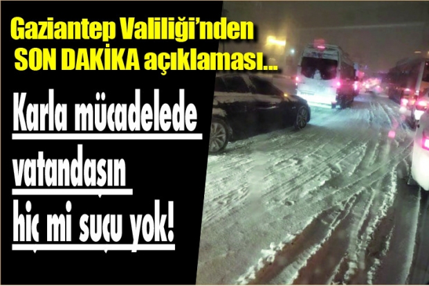 Gaziantep Valiliği'nden SON DAKİKA açıklaması...